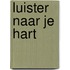 Luister naar je hart