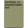 Startklaar v.h. arbeidsmidden toel. door Lodewyckx