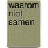 Waarom niet samen