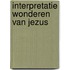 Interpretatie wonderen van jezus