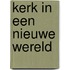 Kerk in een nieuwe wereld