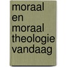 Moraal en moraal theologie vandaag door R.H. Fuchs