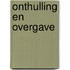 Onthulling en overgave