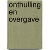 Onthulling en overgave by Jos Lammers
