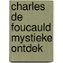 Charles de foucauld mystieke ontdek