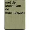 Met de kracht van de machtelozen door Marcel Verhelst