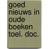 Goed nieuws in oude boeken toel. doc. by Schepper