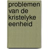 Problemen van de kristelyke eenheid door Aubert