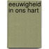 Eeuwigheid in ons hart