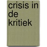 Crisis in de kritiek door R. Grootendorst