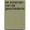 De scherven van de geschiedenis door F. van Vree