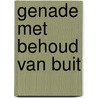 Genade met behoud van buit door J. van de Poel