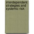 Interdependent strategies and systemic risk