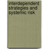 Interdependent strategies and systemic risk by E.C. Perotti