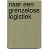 Naar een grenzelose logistiek door D.A. van Damme
