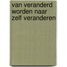 Van veranderd worden naar zelf veranderen door M. Snoek