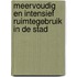 Meervoudig en intensief ruimtegebruik in de STAD