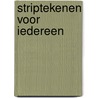 Striptekenen voor iedereen door C. Hart