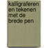 Kalligraferen en tekenen met de brede pen