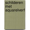 Schilderen met aquarelverf door Alison Bartlett