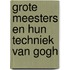 Grote meesters en hun techniek van gogh