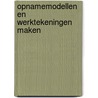 Opnamemodellen en werktekeningen maken door Lynn