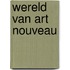 Wereld van art nouveau