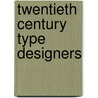 Twentieth century type designers door Carter