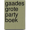 Gaades grote party boek door Castor