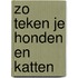 Zo teken je honden en katten