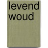 Levend woud by Lidman