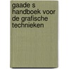 Gaade s handboek voor de grafische technieken door Dawson