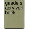 Gaade s acrylverf boek door Michael Blake