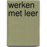 Werken met leer by Bühler