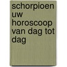 Schorpioen uw horoscoop van dag tot dag by Unknown