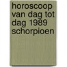 Horoscoop van dag tot dag 1989 schorpioen door Onbekend