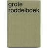 Grote roddelboek by Derksen