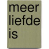 Meer liefde is door Grove