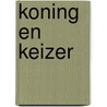 Koning en keizer door Veen