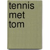 Tennis met tom door Okker