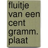 Fluitje van een cent gramm. plaat door Schmidt