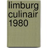 Limburg culinair 1980 door Onbekend