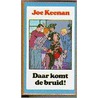 Daar komt de bruid