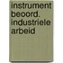 Instrument beoord. industriele arbeid