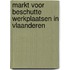 Markt voor beschutte werkplaatsen in Vlaanderen
