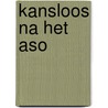 Kansloos na het aso by Horst Witte