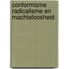 Conformisme radicalisme en machteloosheid by Horst Witte