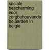 Sociale bescherming voor zorgbehoevende bejaarden in Belgie door R. Bouten