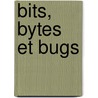 Bits, bytes et bugs door L. Wouters