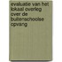 Evaluatie van het lokaal overleg over de buitenschoolse opvang